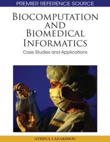 Biocomputation and Biomedical Informatics: Case Studies and Applications