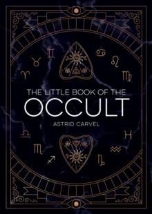 The Little Book of the Occult : An Introduction to Dark Magick