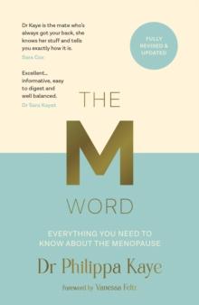 The M Word : Everything You Need to Know About the Menopause