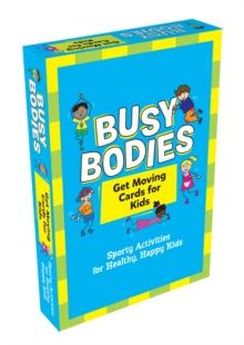 Busy Bodies : Sporty Activities for Healthy, Happy Kids