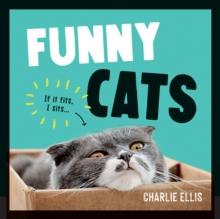 Funny Cats : A Hilarious Collection of the World's Funniest Felines and Most Relatable Memes