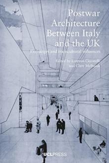 Post-War Architecture Between Italy and the Uk : Exchanges and Transcultural Influences