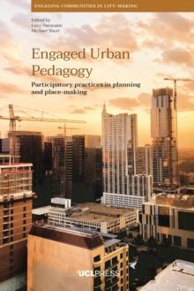 Engaged Urban Pedagogy : Participatory practices in planning and place-making