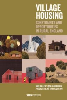 Village Housing : Constraints and opportunities in rural England