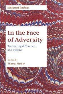 In the Face of Adversity : Translating difference and dissent