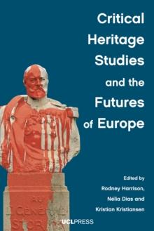 Critical Heritage Studies and the Futures of Europe