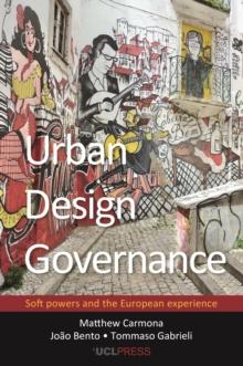 Urban Design Governance : Soft powers and the European experience