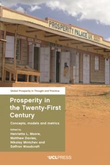 Prosperity in the Twenty-First Century : Concepts, models and metrics