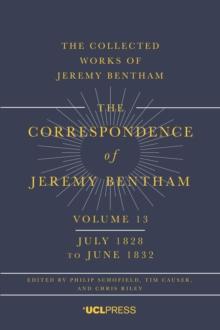 The Correspondence of Jeremy Bentham, Volume 13 : July 1828 to June 1832