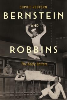 Bernstein and Robbins : The Early Ballets