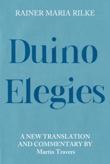 Duino Elegies : A New Translation and Commentary