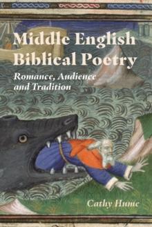 Middle English Biblical Poetry : Romance, Audience and Tradition