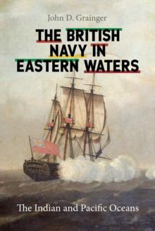 The British Navy in Eastern Waters : The Indian and Pacific Oceans