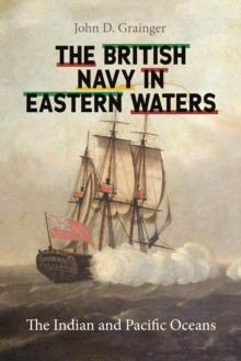 The British Navy in Eastern Waters : The Indian and Pacific Oceans