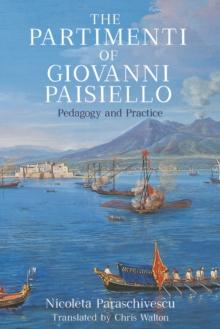 The Partimenti of Giovanni Paisiello : Pedagogy and Practice