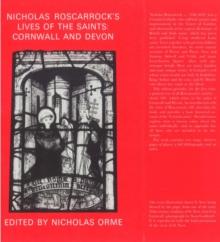 Nicholas Roscarrock's 'Lives of the Saints': Cornwall and Devon