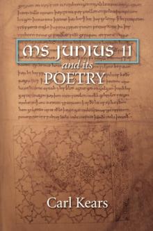 MS Junius 11 and its Poetry