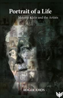 Portrait of a Life : Melanie Klein and the Artists