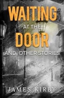 Waiting at the door and other stories