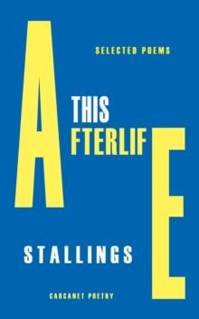 This Afterlife : Selected Poems