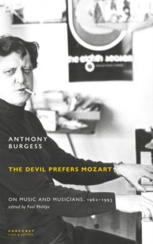 The Devil Prefers Mozart : On Music and Musicians, 1962-1993