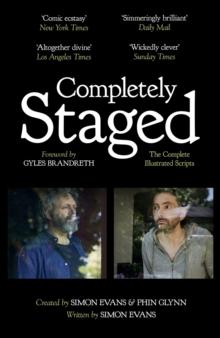 Completely Staged : The Complete Illustrated Scripts