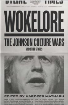 Wokelore : Boris Johnson's Culture War and Other Stories