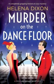 Murder on the Dance Floor : A completely gripping historical cozy mystery