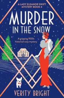 Murder in the Snow : A gripping 1920s historical cozy mystery