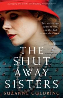 The Shut-Away Sisters : A gripping and utterly heartbreaking historical novel