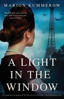 A Light in the Window : A completely gripping WW2 historical novel with a heartbreaking twist