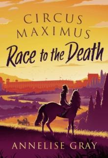 Circus Maximus: Race to the Death : A Roman Adventure