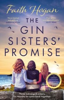 The Gin Sisters' Promise : The most emotional and heart-warming read to curl up with, from the Kindle #1 bestselling author