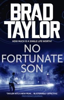 No Fortunate Son : A gripping military thriller from ex-Special Forces Commander Brad Taylor