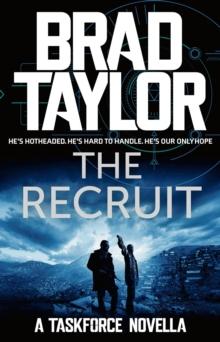 The Recruit : A gripping military thriller from ex-Special Forces Commander Brad Taylor