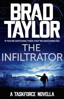 The Infiltrator : A gripping military thriller from ex-Special Forces Commander Brad Taylor