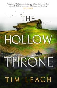 The Hollow Throne : An Epic Adventure Set in Roman Britannia