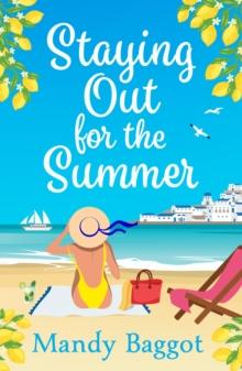 Staying Out for the Summer : An absolutely funny, feel-good, summer romance to relax with in 2024