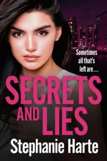 Secrets and Lies : A totally page turning and addictive read