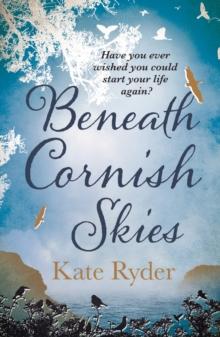 Beneath Cornish Skies : An International Bestseller - A heartwarming love story about taking a chance on a new beginning