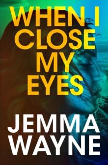 When I Close My Eyes : a successful Hollywood screenwriter is visited by a friend from her past... but is he who he claims to be?