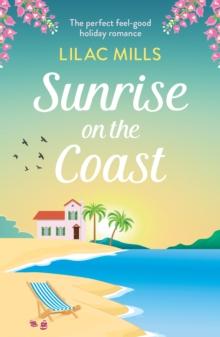 Sunrise on the Coast : The perfect feel-good holiday romance