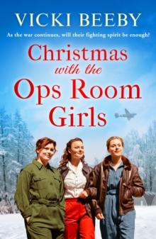 Christmas with the Ops Room Girls : A festive and feel-good WW2 saga