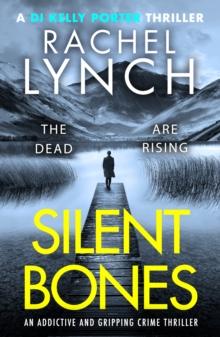 Silent Bones : An addictive and gripping crime thriller