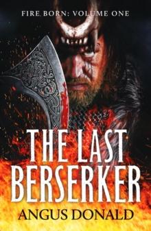 The Last Berserker : An action-packed Viking adventure