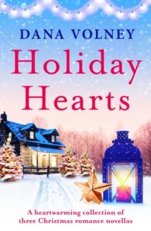 Holiday Hearts : A heartwarming collection of three Christmas romance novellas