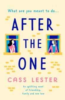 After the One : An uplifting novel of friendship, family and new love