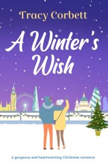 A Winter's Wish : A gorgeous and heartwarming Christmas romance