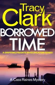 Borrowed Time : A gripping private investigator series