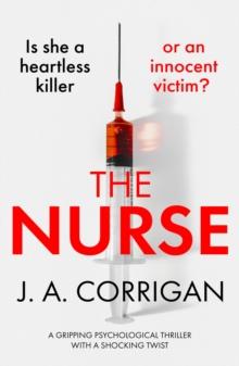 The Nurse : A gripping psychological thriller with a shocking twist